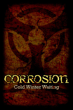 Corrosion: Cold Winter Waiting [Enhanced Edition] poszter