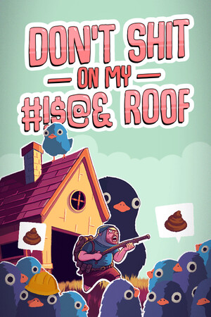 Don't Shit On My #!$@& Roof poszter