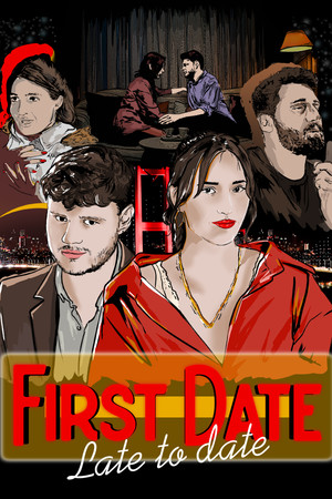 First Date : Late To Date poszter