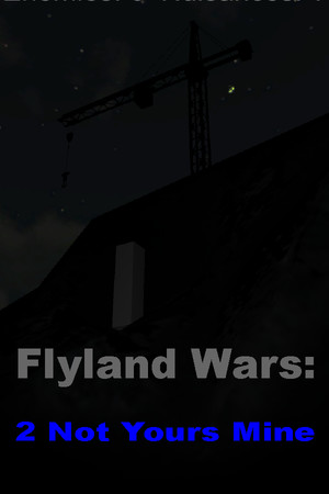 Flyland Wars: 2 Not Yours Mine poszter