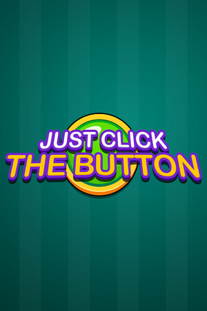 Just Click The Button poszter