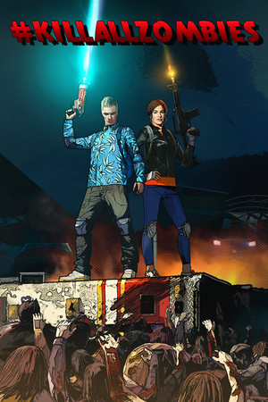 #KILLALLZOMBIES poszter