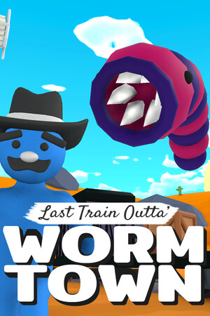 Last Train Outta' Wormtown poszter