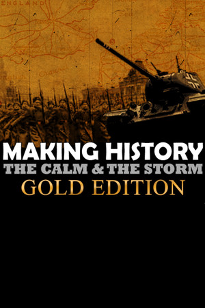 Making History: The Calm and the Storm Gold Edition poszter