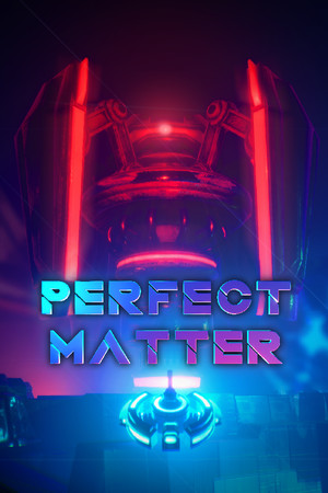 PERFECT MATTER poszter