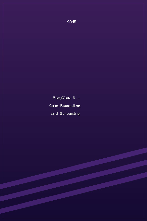 PlayClaw 5 - Game Recording and Streaming poszter