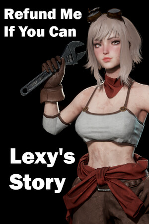 Refund Me If You Can : Lexy's Story poszter