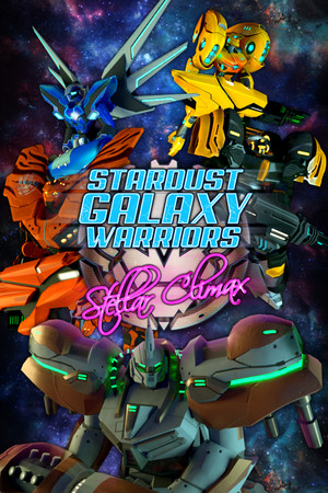 Stardust Galaxy Warriors: Stellar Climax poszter