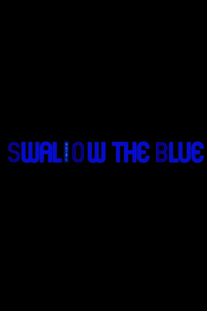 Swallow The Blue: Remastered poszter