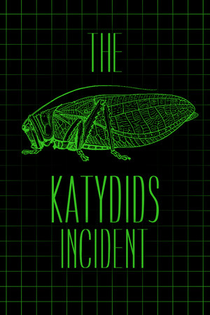 The Katydids Incident poszter