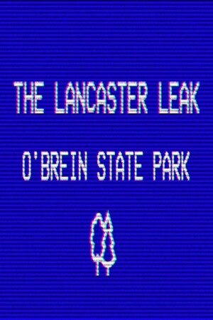 The Lancaster Leak - O'Brien State Park poszter