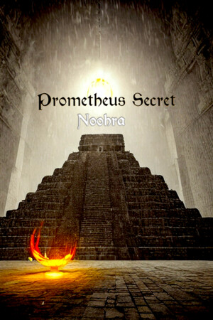 The Prometheus Secret Noohra poszter