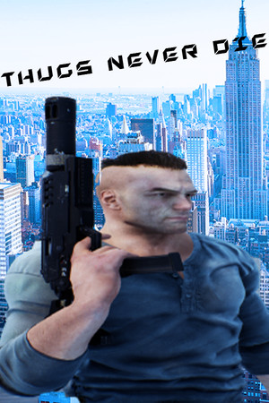 Thugs Never Die poszter