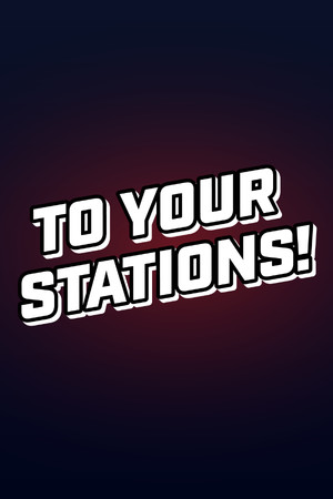 To Your Stations! poszter