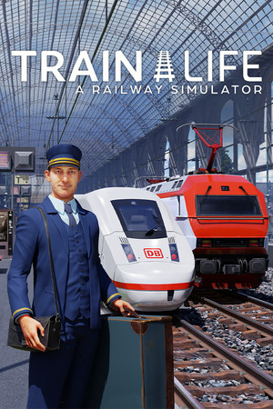 Train Life: A Railway Simulator poszter