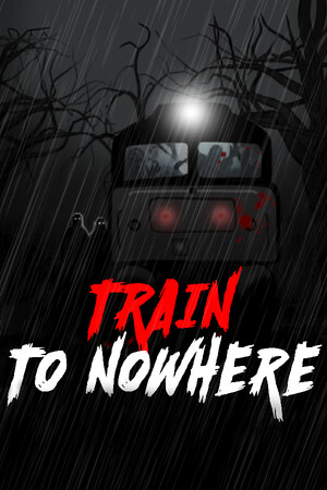 Train to Nowhere poszter