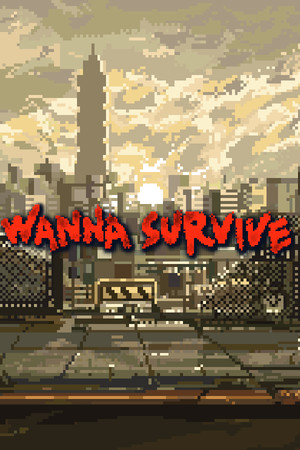 Wanna Survive poszter