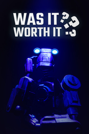 Was It Worth It? poszter
