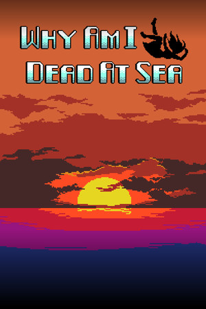 Why Am I Dead At Sea poszter
