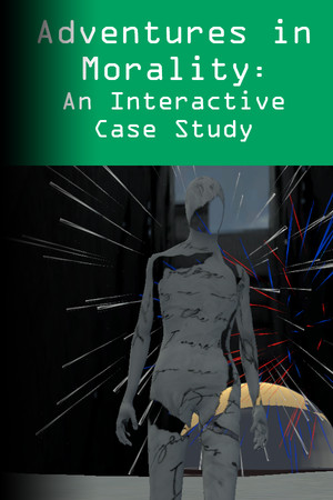 Adventures in Morality: An Interactive Case Study poszter