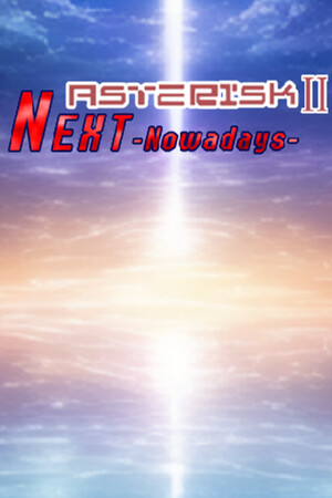 Asterisk 2: Next -Now a Days- poszter