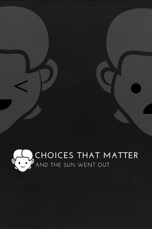 Choices That Matter: And The Sun Went Out poszter