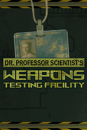 Dr. Professor Scientist's Weapons Testing Facility poszter