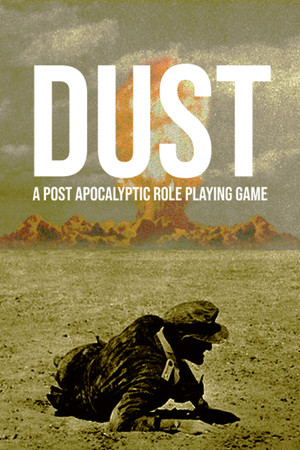 DUST - Post Apocalyptic RPG poszter