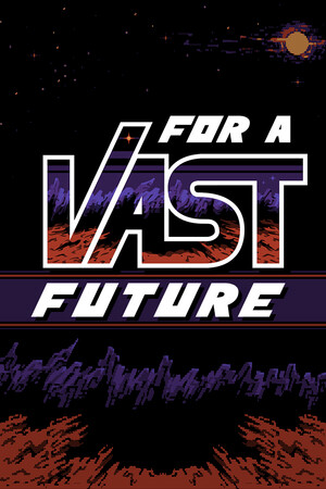 For a Vast Future poszter