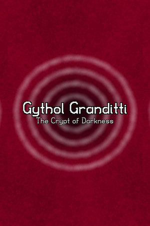 Gythol Granditti: The Crypt of Darkness poszter