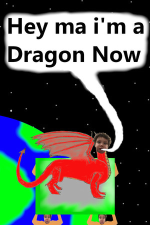 Hey ma i'm a Dragon Now poszter