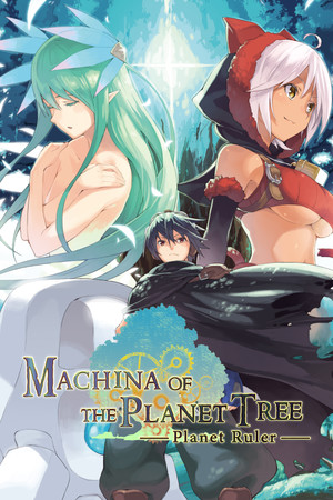 Machina of the Planet Tree -Planet Ruler- poszter