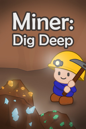 Miner: Dig Deep poszter
