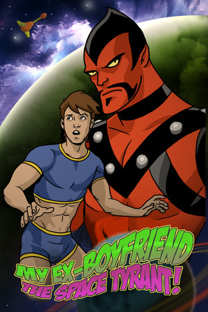 My Ex-Boyfriend the Space Tyrant poszter