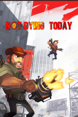 Not Dying Today poszter