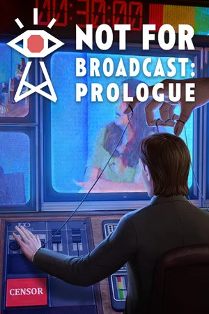 Not For Broadcast: Prologue poszter