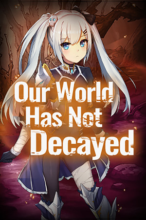 Our world has not decayed poszter