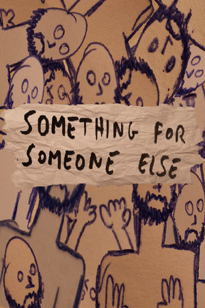 Something for Someone Else poszter