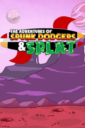 The Adventures of Spunk Dodgers and Splat poszter