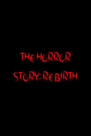 The Horror Story: Rebirth poszter