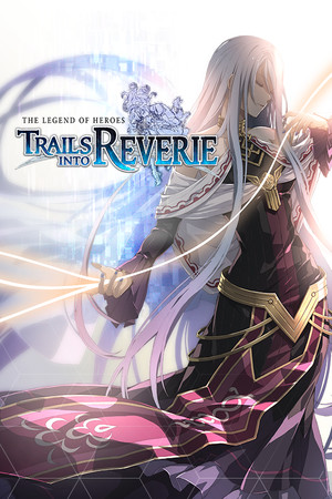 The Legend of Heroes: Trails into Reverie poszter
