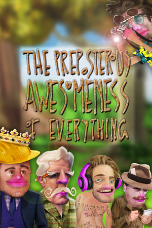 The Preposterous Awesomeness of Everything poszter