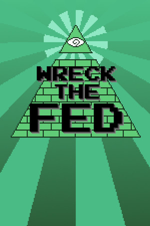 Wreck the Fed poszter