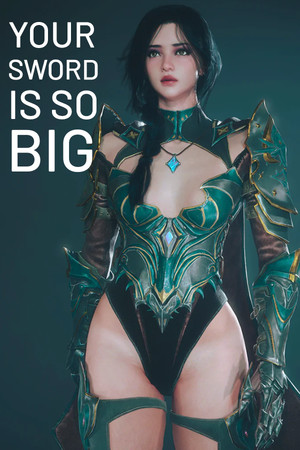 Your Sword Is So Big poszter