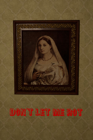 Don't Let Me Rot poszter