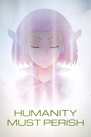 Humanity Must Perish poszter
