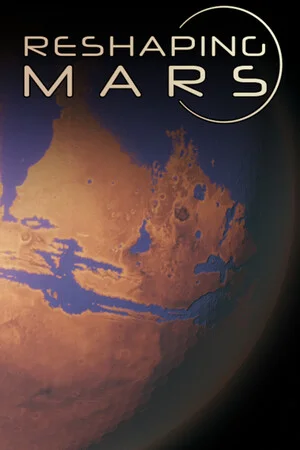 Reshaping Mars poszter
