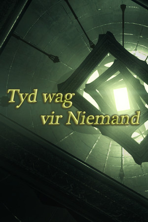 Tyd wag vir Niemand (Time waits for Nobody) poszter