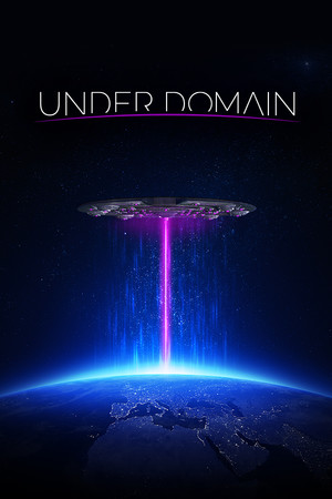 Under Domain - Alien Invasion Simulator poszter