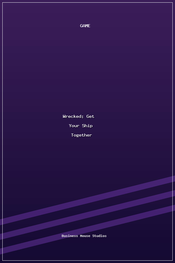 Wrecked: Get Your Ship Together poszter